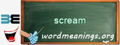 WordMeaning blackboard for scream